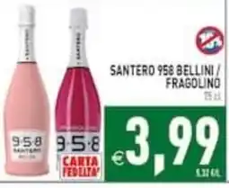Supermercati Agorà Santero 958 Bellini / Fragolino offerta