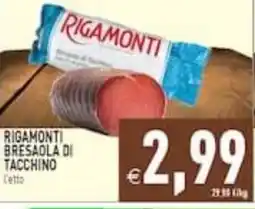 Supermercati Agorà Rigamonti bresaola di tacchino offerta