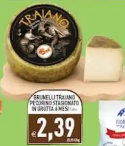 Supermercati Agorà Brunelli Traiano Pecorino stagionato in grotta 6 mesi offerta