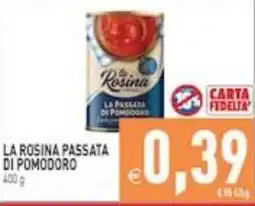 Supermercati Agorà La Rosina passata di pomodoro offerta