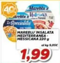 MA Supermercati Mareblu' insalata mediterranea - messicana offerta