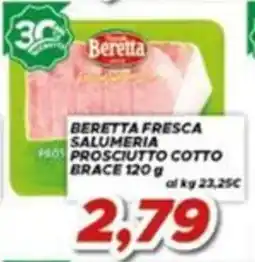 MA Supermercati Beretta fresca salumeria prosciutto cotto brace offerta