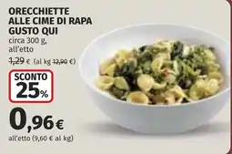 Coop Orecchiette alle cime di rapa gusto qui offerta