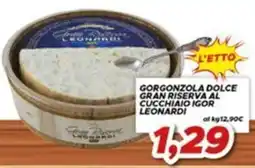 MA Supermercati Gorgonzola dolce gran riserva al cucchiaino Igor Leonard offerta