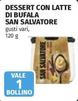 Coop Superstore Dessert con latte di bufala San Salvatore offerta