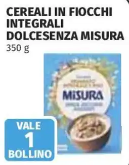 Coop Superstore Cereali in fiocchi integrali Dolcesenza Misura offerta