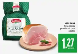 PRO7 Supermercati Galbani fetta golosa prosciutto cotto offerta