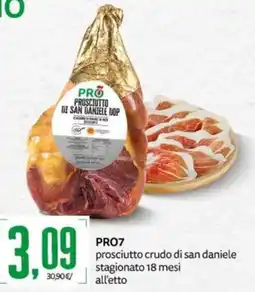 PRO7 Supermercati PRO7 prosciutto crudo di san daniele offerta