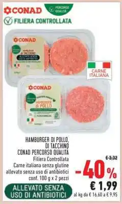Conad Hamburger di Pollo, di Tacchino Conad Percorso Qualità offerta