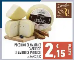 Conad Pecorino di Amatrice Caseificio di Amatrice Petrucci offerta