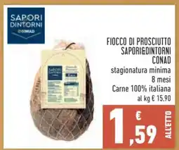 Conad FIOCCO DI PROSCIUTTO SAPORI&DINTORNI CONAD offerta