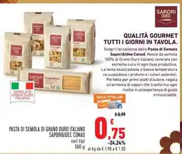 Conad PASTA DI SEMOLA DI GRANO DURO ITALIANO SAPORI&IDEE CONAD offerta