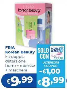 Acqua & Sapone FRIA Korean Beauty offerta
