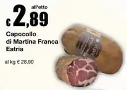 Sì con te Superstore Capocollo di Martina Franca Eatria offerta
