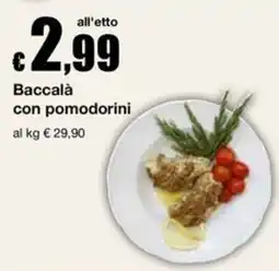Sì con te Superstore Baccalà con pomodorini offerta