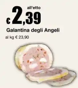 Sì con te Superstore Galantina degli Angeli offerta