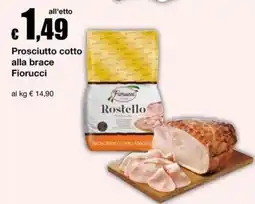 Sì con te Superstore Prosciutto cotto alla brace Fiorucci offerta