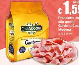 Sì con te Superstore Prosciutto cotto di Alta Qualità Gardena Casa Modena offerta