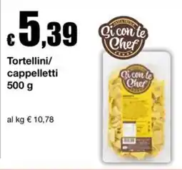 Sì con te Superstore Tortellini/cappelletti Gi con te Chef offerta