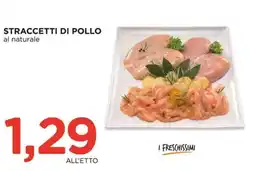 Alì Supermercati Straccetti di pollo al naturale offerta