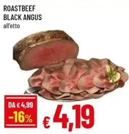 Famila Superstore Roastbeef Black Angus all'etto offerta