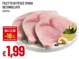 Famila Superstore Filetto di pesce spada offerta