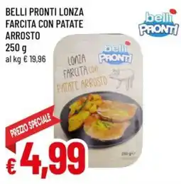 Famila Superstore Lonza farcita con patate arrosto Belli Pronti offerta