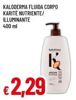 Famila Superstore Kaloderma fluida corpo karitè nutriente/illuminante offerta