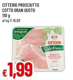 Famila Superstore Citterio Prosciutto Cotto Gran Gusto offerta