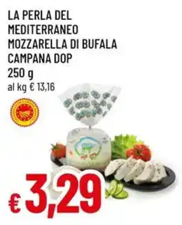 Famila Superstore La perla del mediterraneo mozzarella di bufala campana dop offerta