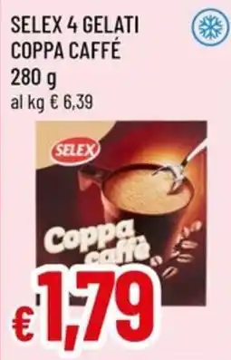 Famila Superstore Selex 4 gelati coppa caffé offerta