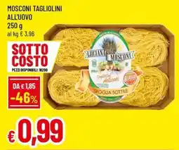 Famila Superstore Tagliolini all'uovo Luciana Mosconi offerta