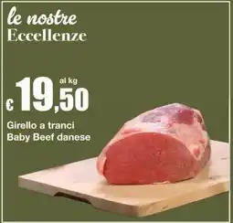 Sì con te Girello a tranci Baby Beef danese offerta