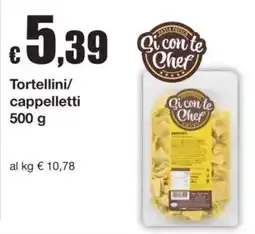Sì con te Gi con te Chef Tortellini/cappelletti offerta