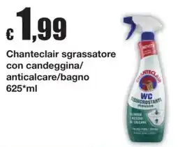 Sì con te Chanteclair sgrassatore con candeggina/anticalcare/bagno offerta