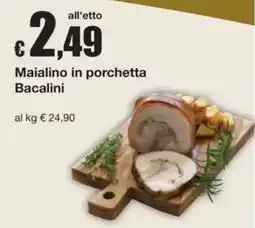 Sì con te Maialino in porchetta Bacalini offerta
