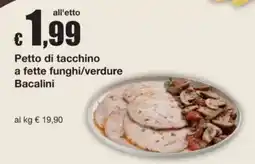 Sì con te Petto di tacchino Bacalini offerta