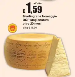 Sì con te Trentingrana formaggio DOP offerta