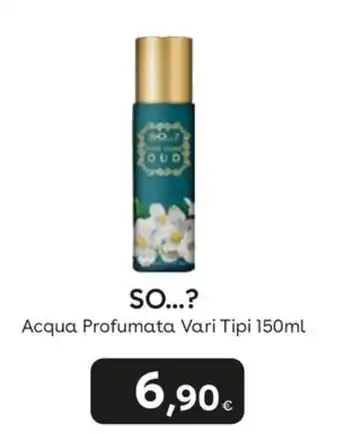 SO...? Acqua Profumata Vari Tipi