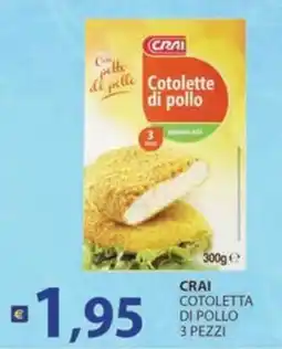 Supermercati Bruscoli Crai cotoletta di pollo offerta