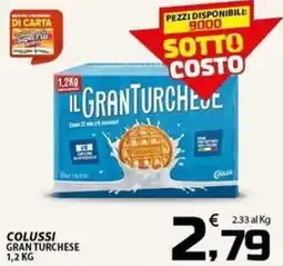 SpesaPiù Supermercati Colussi Gran Turcheese offerta