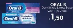 Idea bellezza Oral-B Dentifricio Linea Base offerta