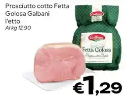 MAX Supermercati Prosciutto cotto Fetta Golosa Galbani offerta