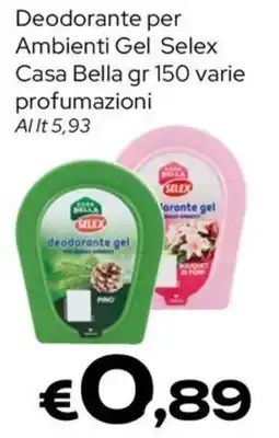 MAX Supermercati Deodorante per Ambienti Gel Selex Casa Bella offerta
