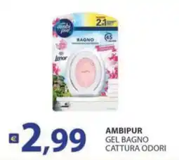 Supermercati Bruscoli Ambipur gel bagno cattura odori offerta