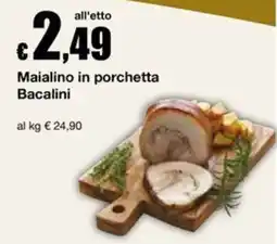 Sì con te Supermercati Maialino in porchetta Bacalini offerta