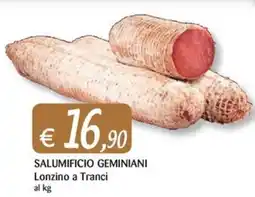 Supermercati Bruscoli Lonzino a Tranci Salumificio Geminiani offerta