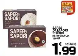 SpesaPiù Supermercati Saper di Sapori 2 Tartufi Nero/Bianco offerta