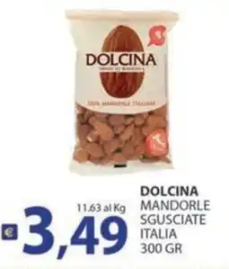 Supermercati Bruscoli Dolcina mandorle sgusciate offerta