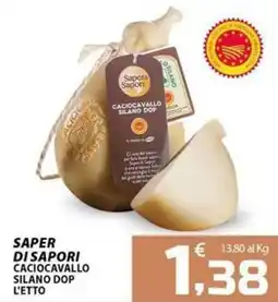 SpesaPiù Supermercati Saper di Sapori Caciocavallo Silano DOP offerta
